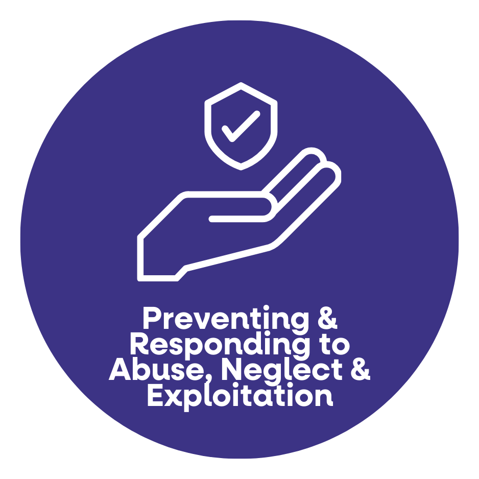Preventing and responding to abuse, neglect & exploitation